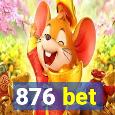 876 bet